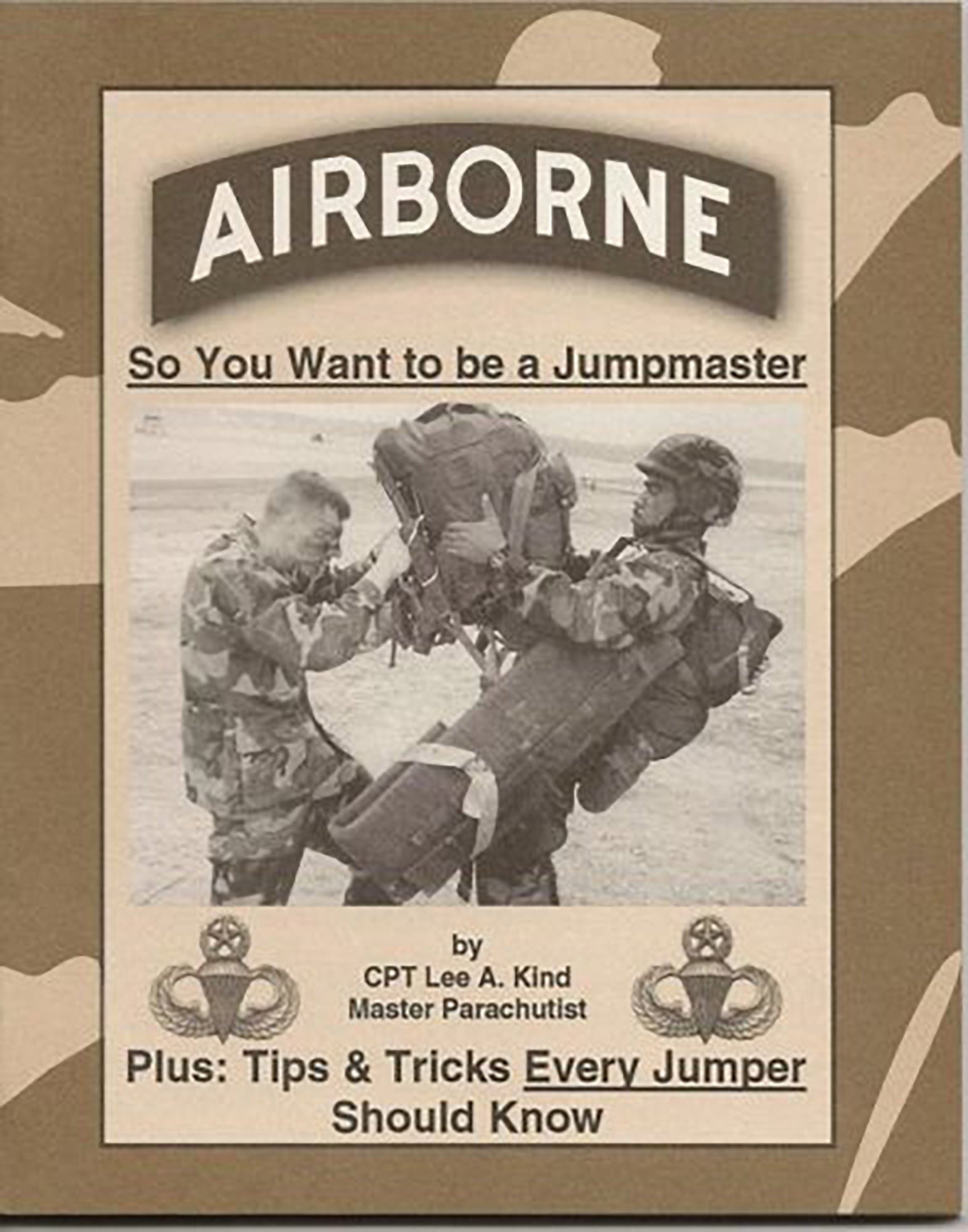 Airborne Jumpmaster Guide by CPT Lee A. Kind - Tips & Tricks for