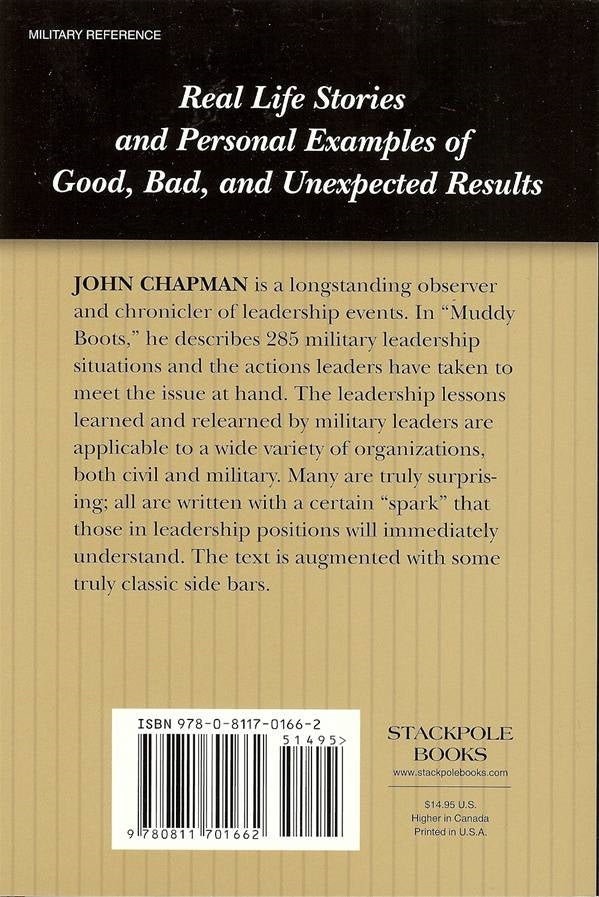 Muddy Boots Leadership: Real Life Stories and Personal Examples of Good, Bad, and Unexpected Results