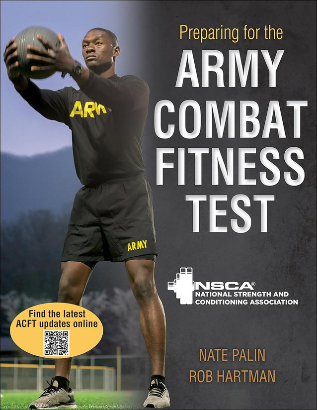 Preparing for the Army Combat Fitness Test: Training Guide by NSCA