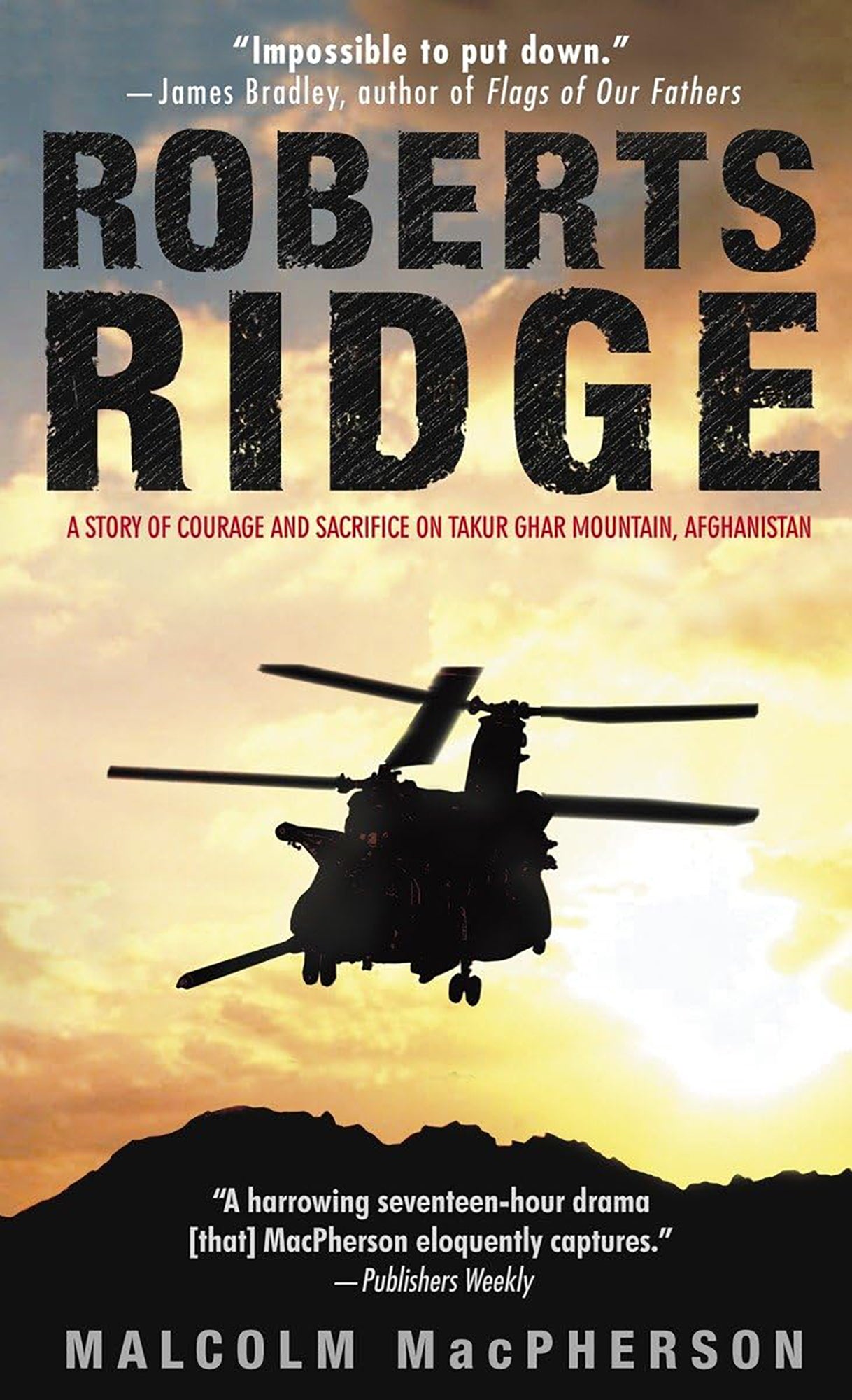 Roberts Ridge: A Harrowing True Story of Courage and Sacrifice in ...