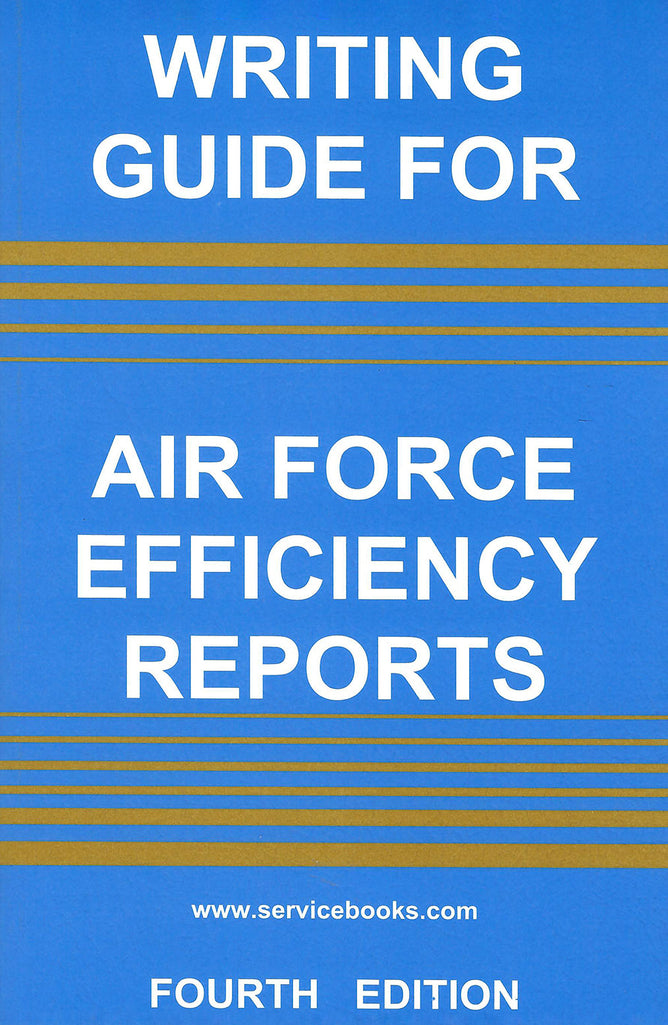 Writing Guide for Air Force Efficiency Reports - Fourth Edition