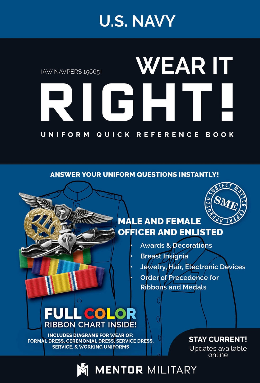 U.S. Navy Uniform Quick Reference Guide - Wear It Right! by Mentor Military U.S. Navy Uniform Quick Reference Guide - Wear It Right! by Mentor Military
